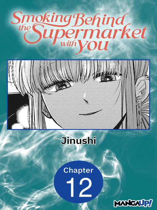 Cover image for Smoking Behind the Supermarket with You, Chapter 12
